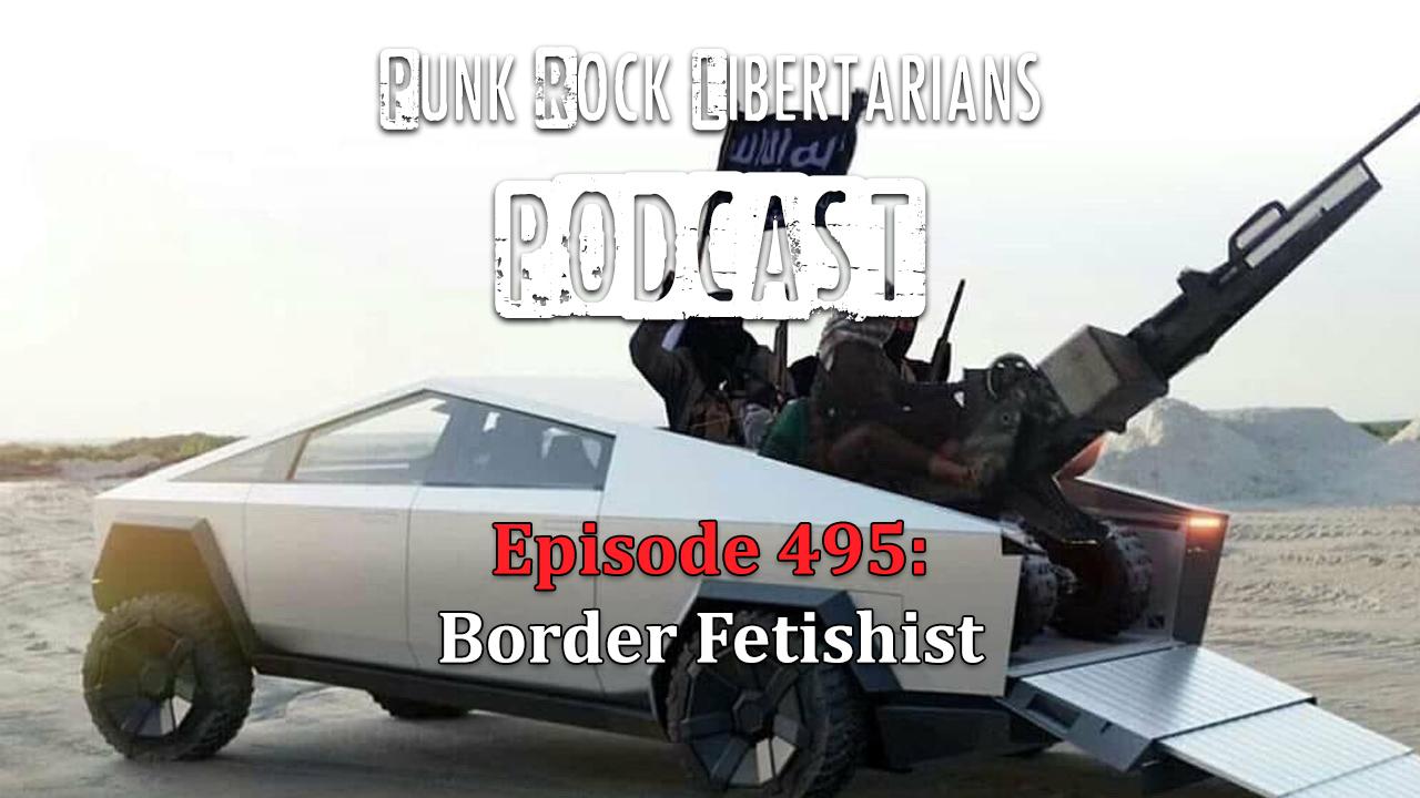 PRL Podcast Episode 495: Border Fetishist