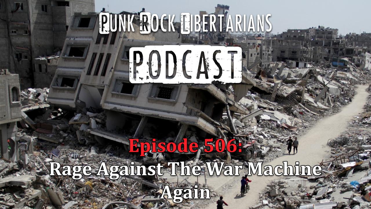 PRL Podcast Episode 506: Rage Against The War Machine Again