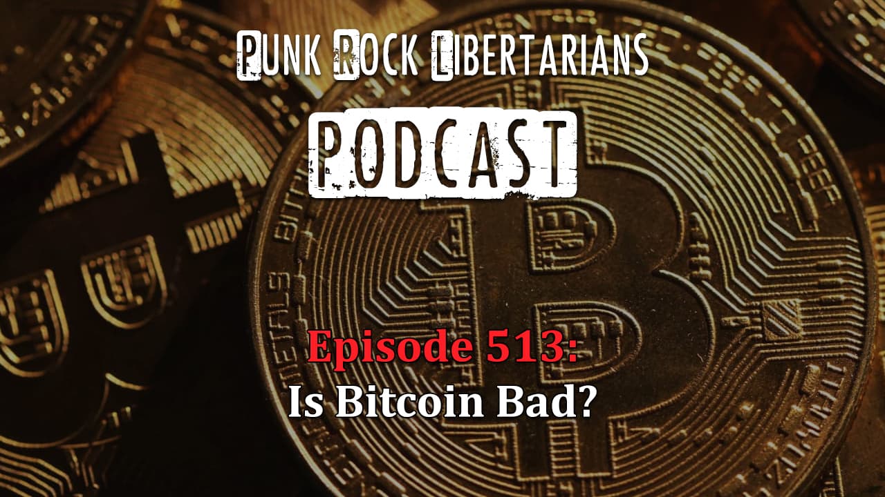 PRL Podcast Episode 513: Is Bitcoin Bad?